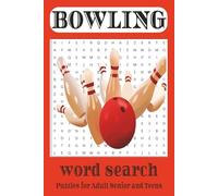 Bowling Word Search: 50+ Fun Puzzles for Bowlers of All Ages: A 110-Page Puzzle Book Featuring Bowling Terms, Slang, History, Equipment & More - Great for Leagues, Fans, and Family Game Nights