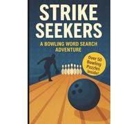 Bowling Word Search: A Puzzle Book about Strikes, Spares, Gutter Balls and More