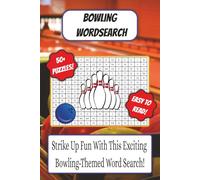 Bowling Word Search Book: Bowling Themed Word Search With Easy To Read Text Including Equipment, Techniques And Terminology | 6x9 Inches, 110 Pages | ... Gift For Holidays And Special Occasions