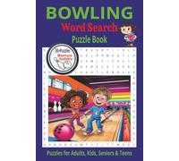 Bowling Word Search Puzzle Book: 50+ Bowling Word Search Puzzles | Bonus Sudoku Included | 6x9 Inches, 123 Pages | A Fun Way to Exercise Your Brain, ... Read | A Must-Have Puzzle Book for All Ages