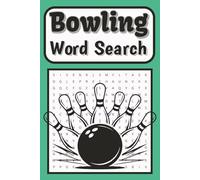 Bowling Word Search Puzzle Book: Bowling Themed Word Search Puzzle Activity Book about Bowling Alley, Sport, for Adults, Kids, Teens & Seniors , Large ... 6 x 9 in, Perfect for Leisure, Gift, Travel