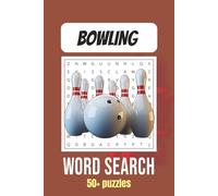Bowling Word Search Puzzle Book: Word Searches with Easy to Read Print about Bowling, Bowling terms, Bowling equipment and More | 6x9 inch, 120 pages ... Gift for Vacations, Holidays and Free Times