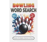 Bowling Word Search Puzzle Book: Word Searches with Easy-to-Read Print about Strikes, Spares, League Play and More | 50+ Puzzles for Adults, Seniors & Teens | Great Gift for Bowlers
