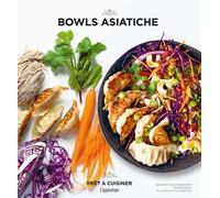 Bowls asiatiche. Ediz. a colori