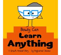 Bowly Can Learn Anything: A Growth Mindset Story