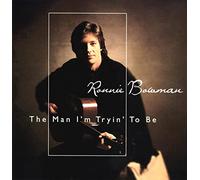 Bowman, Ronnie - Man I'm Tryin' To Be