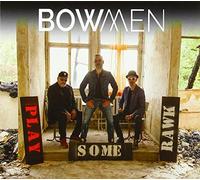 Bowmen - Play Some Rawk