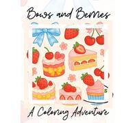 Bows and Berries: A Coloring Adventure