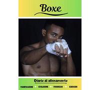 Boxe Diario di allenamento: Libro degli esercizi per progredire | Sport e passione per il Boxe | Libro per bambini o adulti | Allenamento e apprendimento, libro dello sport |