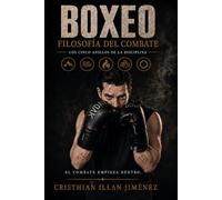 Boxeo: filosofía del combate: Los cinco anillos de la disciplina