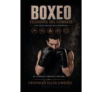 Boxeo: filosofía del combate: Los cinco anillos de la disciplina