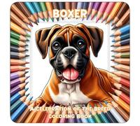 Boxer: A Celebration of the Breed Coloring Book
