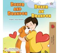 Boxer and Brandon (English Haitian Creole Bilingual Children's Book)
