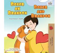 Boxer and Brandon (Haitian Creole English Bilingual Children's Book)