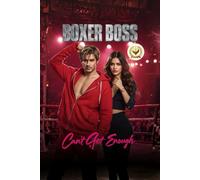Boxer Boss Can't Get Enough: A Broken Boxer, a Brave Girl, and the Love They Fought For