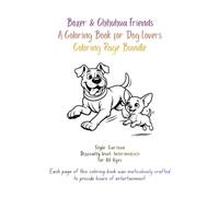 Boxer & Chihuahua Friends: A Coloring Book for Dog Lovers: For All Ages