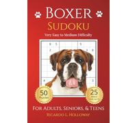 Boxer Sudoku: Very Easy to Medium Puzzles for Dog Lovers | 50 Relaxing Sudoku Puzzles | Includes 25 Breed Fun Facts | One Puzzle Per Page | Solutions Included