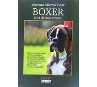 Boxer. Tesi di una razza: unico