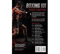 Boxing 101：Power Punching: Build Better Mechanics, Set Up Heavy Shots, Attack the Body, Finish Combinations, and Avoid the Slugger's Biggest Mistakes