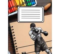Boxing Composition Notebook: Note Taking, Journaling, School, Homeschool, Students, Boys, Girls, Teachers, Adults, Fans.