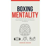 Boxing Mentality: Psychological Lessons for Personal Excellence