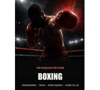 Boxing Puzzle Book: 100 Puzzles for Fans - Crosswords, Trivia, Word Search, Word Fill-In, with Full Solutions