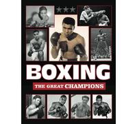 Boxing: The Great Champions