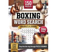 Boxing Word Search Puzzle Book: 150 Puzzles with 3,000 Fight Game Terms - A Classic Gift for Boxing Fans, Fighters and Combat Sport Enthusiasts