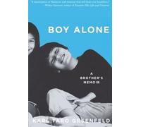 Boy Alone: A Brother's Memoir by Karl Taro Greenfeld (2010-04-27)
