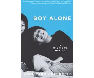 Boy Alone: A Brother's Memoir by Karl Taro Greenfeld (2010-04-27)