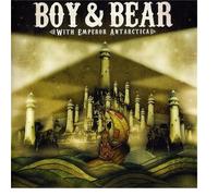 Boy & Bear - With Emperor Antarctica