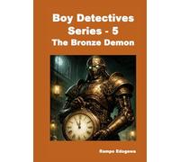 Boy Detectives Series - 5 " The Bronze Demon"