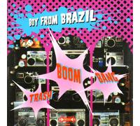 Boy from Brazil - Trash!Boom!Bang!