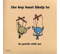 Boy Least Likely to, the - Be Gentle with Me [Import]