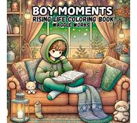 Boy Moments: Rising Life Coloring Book for Adults and Teens | 44 Unique Coloring Pages of Boys
