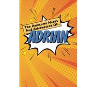 Boy Name Adrian Notebook Stationary Supplies for Kids Teens Men Journal School Notepad 100 Pages White Blank Lined 6x9' Comic Book Style Design Colourful Yellow Blue Gift Present