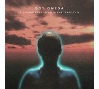 Boy Omega - It's Dangerous To Go Alone Take This.