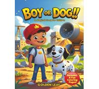 Boy or Dog!!: "A Magical Story and Coloring Adventure for Children"