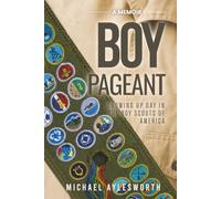 Boy Pageant: Growing Up Gay in the Boy Scouts of America