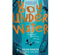 Boy Underwater [Not-Us]: An entertaining and heartwarming story for young readers ages 9+
