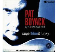 Boyack,Pat & the Prowlers - Super Blue & Funky