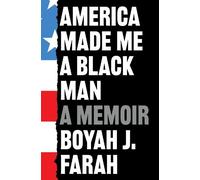 Boyah J Farah America Made Me a Black Man (Tascabile)