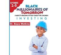 Boyce D Watkins The Black Millionaires of Tomorrow (Tascabile)