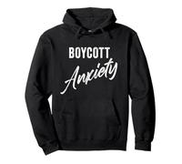 Boycott Anxiety - Men & Women Funny Anti-Stress Motivational Felpa con Cappuccio