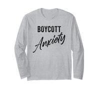 Boycott Anxiety - Men & Women Funny Anti-Stress Motivational Maglia a Manica