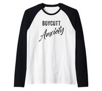 Boycott Anxiety - Men & Women Funny Anti-Stress Motivational Maglia con Maniche Raglan