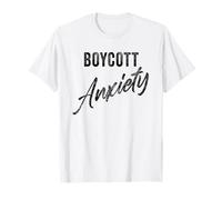 Boycott Anxiety - Men & Women Funny Anti-Stress Motivational Maglietta