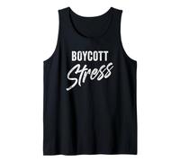 Boycott Stress - Men & Women Funny Anti-Stress Motivational Canotta