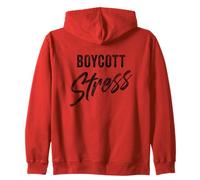 Boycott Stress - Men & Women Funny Anti-Stress Motivational Felpa con Cappuccio