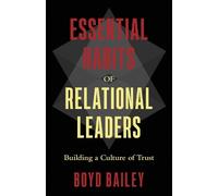 Boyd Bailey Essential Habits of Relational Leaders (Tascabile)